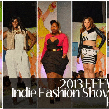2013 Full Figured Fashion Week Indie Showcase Recap
