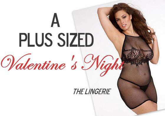 A Plus Size Valentine's Night- The Lingerie