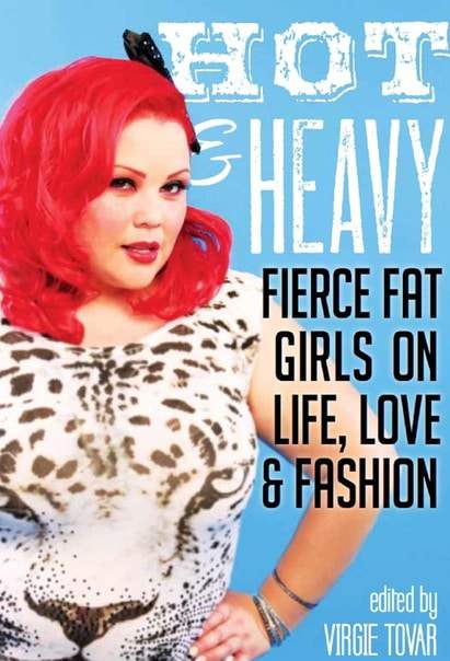 Hot and Heavy: Fierce Fat Girls on Life, Love, and Fashion, New Year. New You. New Style- GREAT Fashion Reads