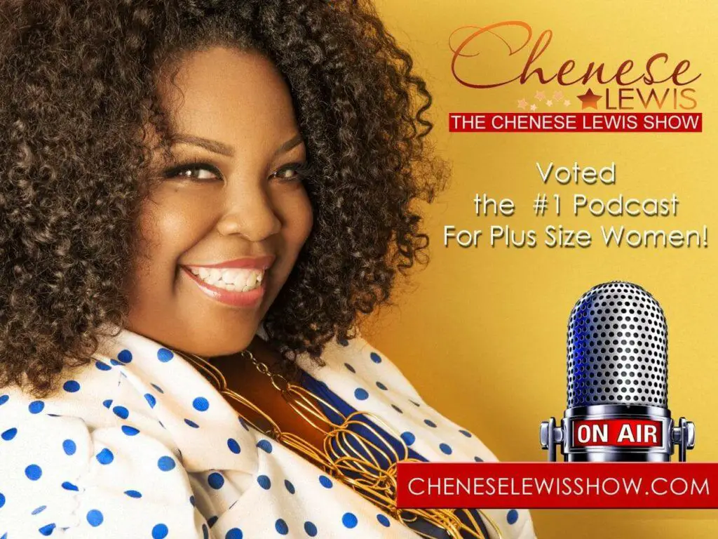 Plus size pioneer, Chenese Lewis of The Chenese Lewis Show