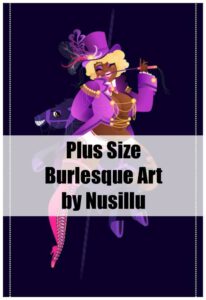 Plus Size Burlesque Art by Nusillu