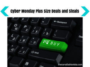 Cyber Monday Plus Size Deals and Steals