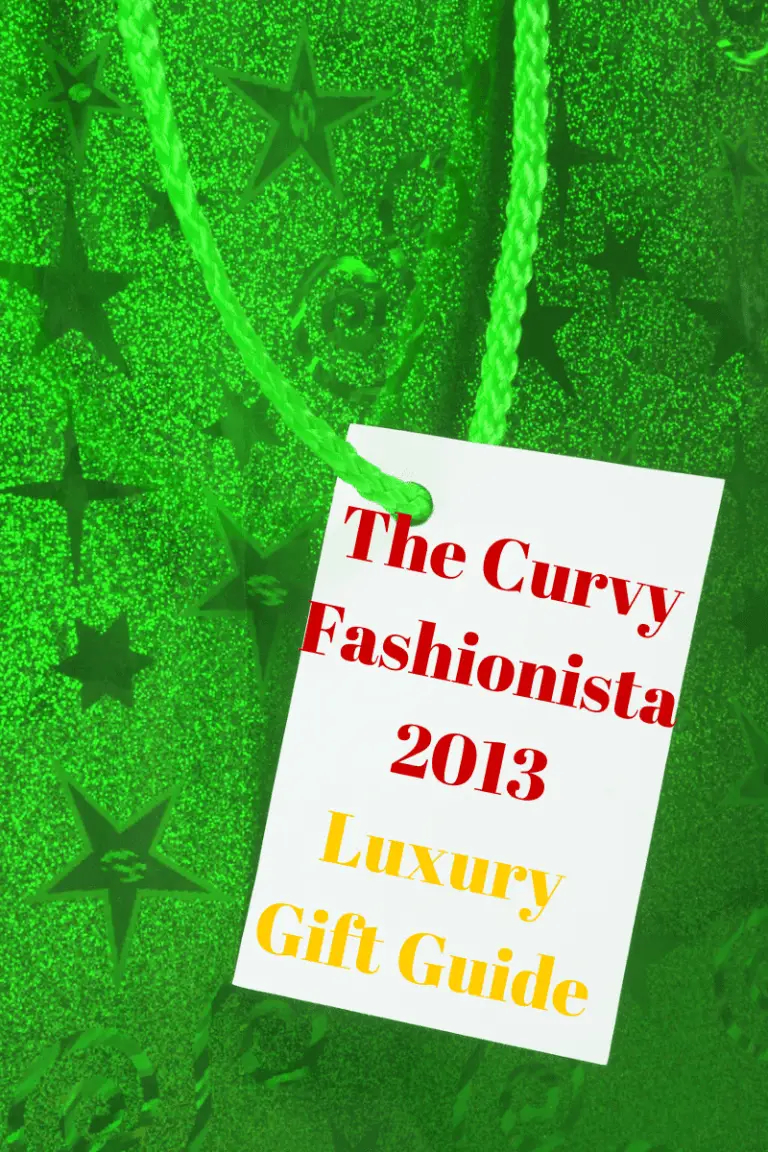 The Curvy Fashionista Luxury Gift Guide