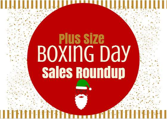 After Christmas Boxing Day Plus Size Fashion Sale Roundup