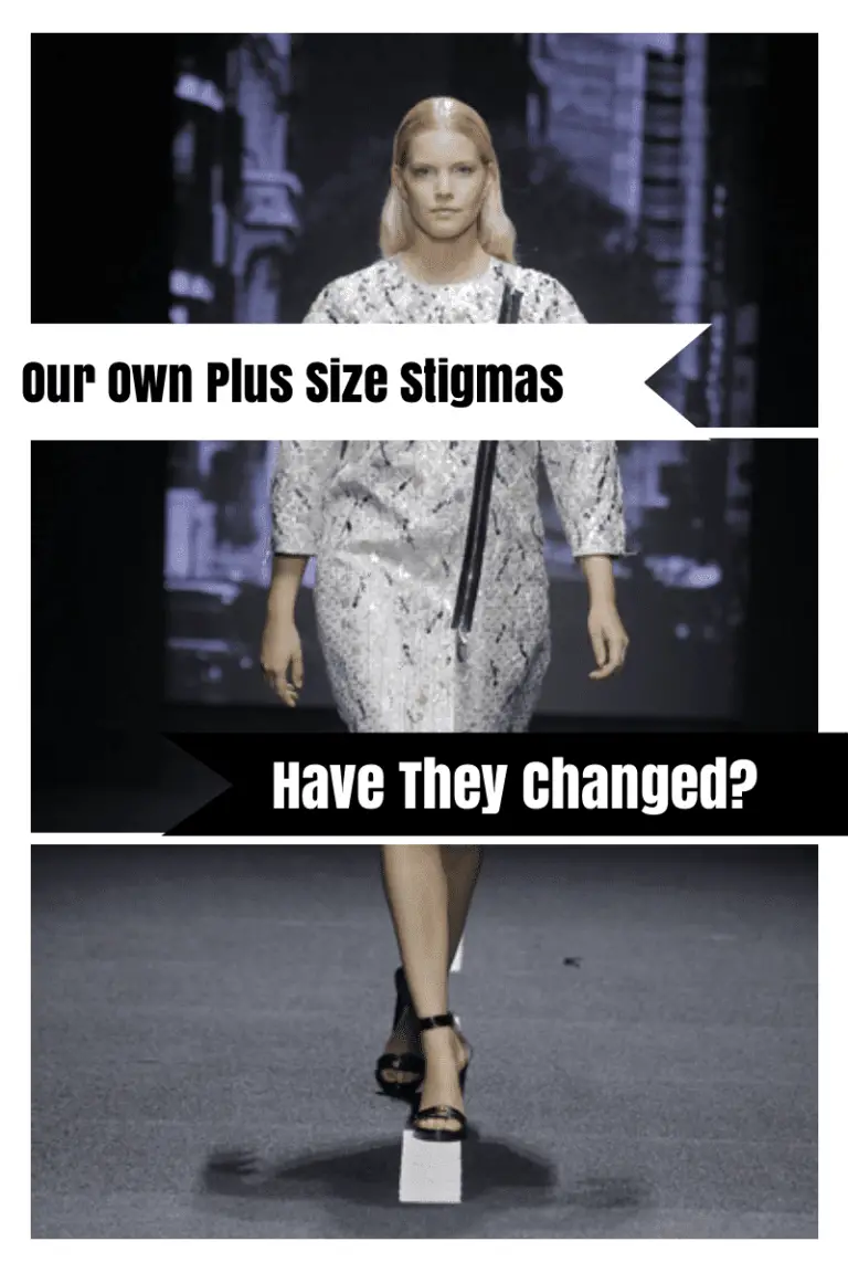 Our Own Plus Size Stigmas- Have They Changed?