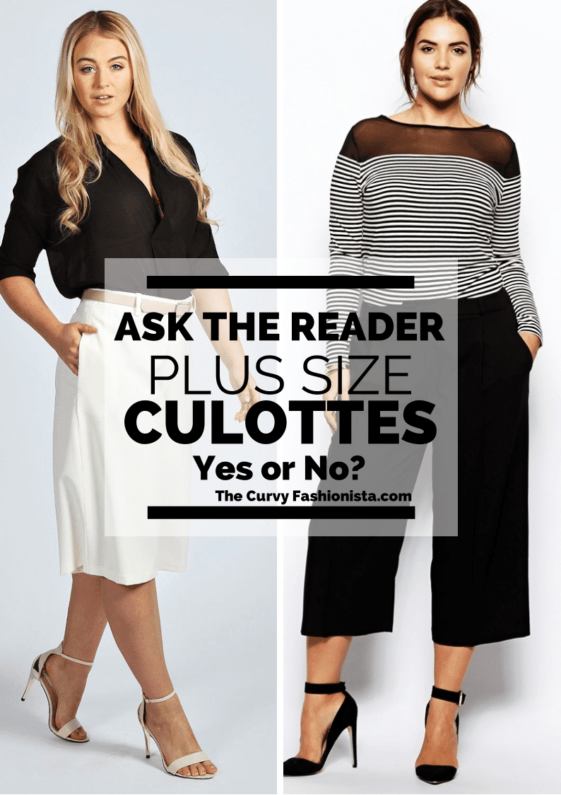 Ask the Readers: Plus Size Culottes- Yes or No?