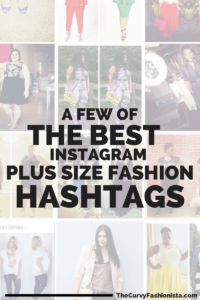 A Few of the Best Instagram Plus Size Fashion Hashtags on The Curvy Fashionista