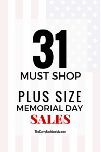 31 Must Shop Plus Size Sales for Memorials Day on the Curvy Fashionista