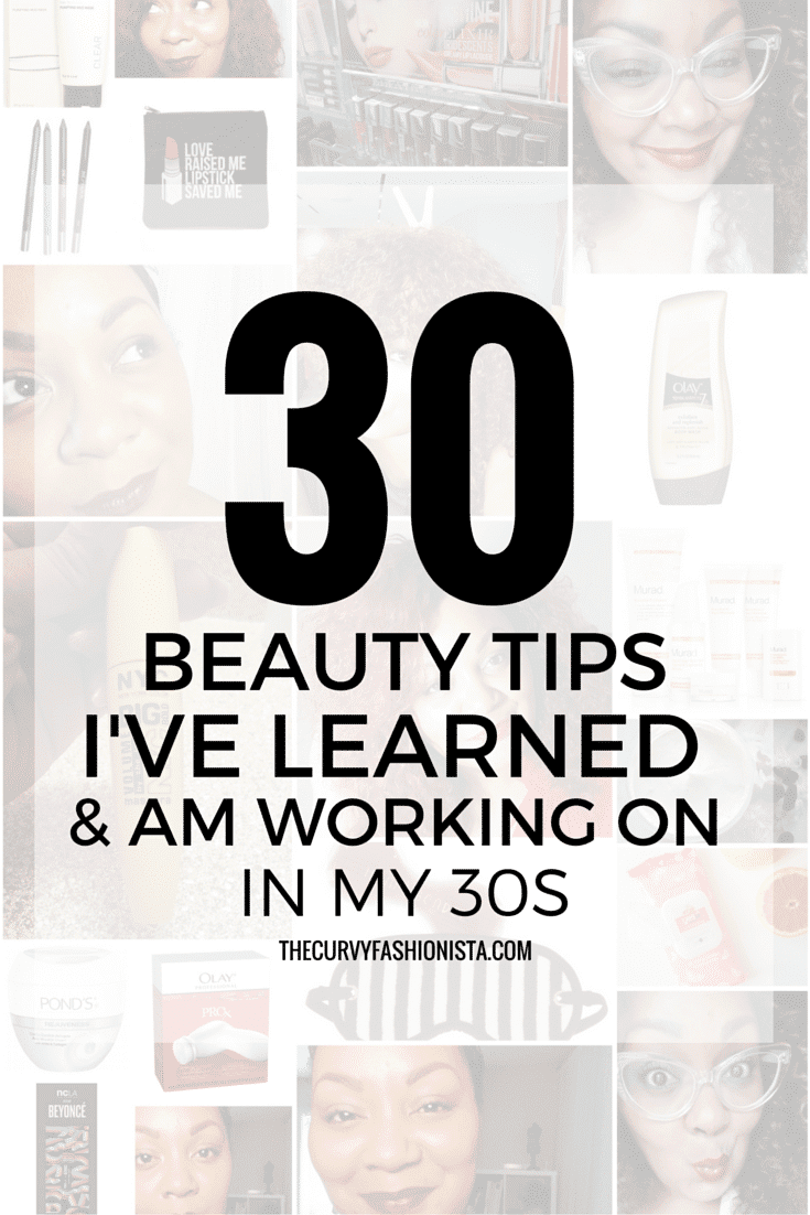 30 Beauty Tips I've Learned And Am Working On In My 30s