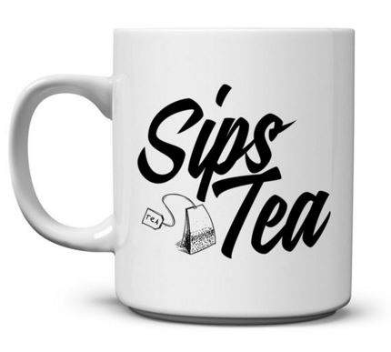 Sips Tea by Tees in the Trap