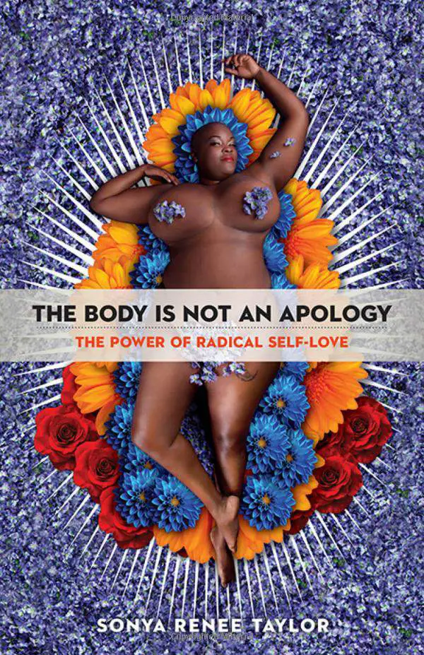 The Body is Not an Apology by Sonya Renee Taylor