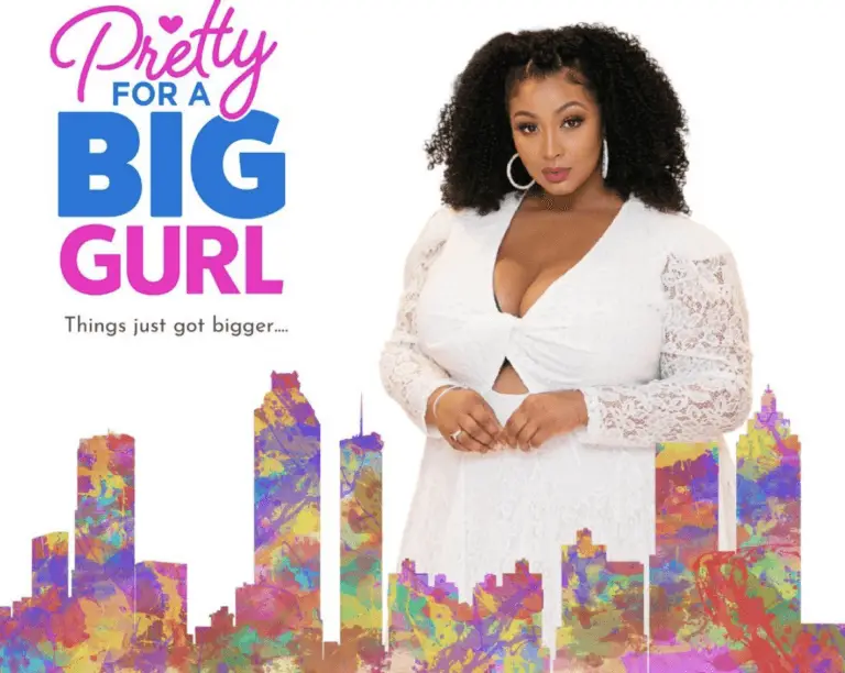 Pretty For A Big Gurl: The Webseries of Your Dreams
