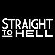 Straight To Hell